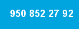 950 852 27 92